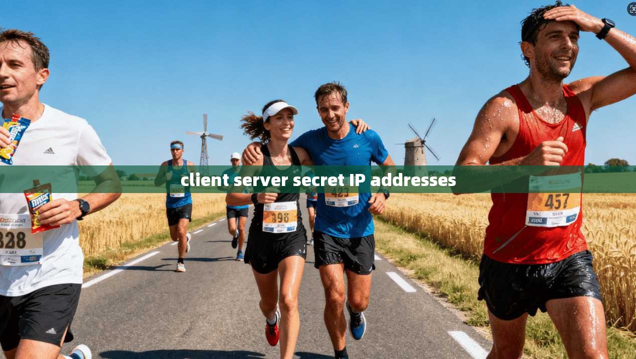 client server secret IP addresses